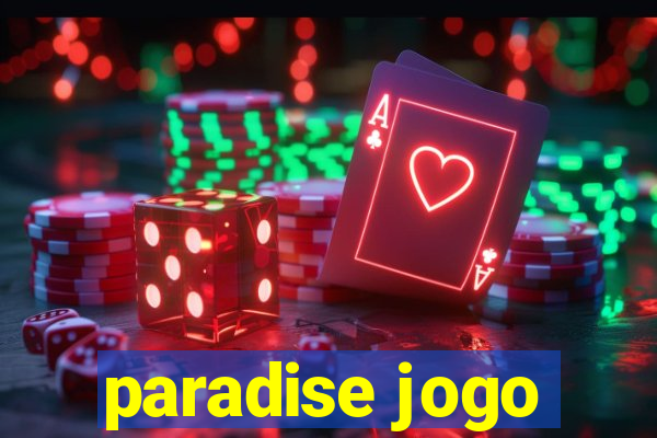 paradise jogo